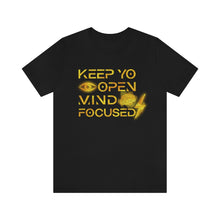 Load image into Gallery viewer, Keep Yo Eyes Open Mind Focused Gold Scratched Tee
