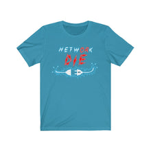 Load image into Gallery viewer, Network Or Die Tee (Original)
