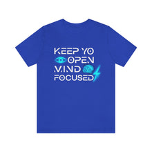 Load image into Gallery viewer, Keep Yo Eyes Open Mind Focused Original Blue Tee
