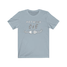 Load image into Gallery viewer, Network Or Die Tee (Grayscale)
