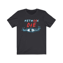Load image into Gallery viewer, Network Or Die Tee (Original)
