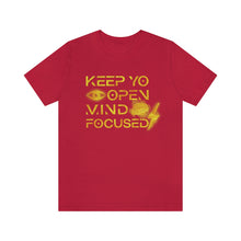 Load image into Gallery viewer, Keep Yo Eyes Open Mind Focused Gold Scratched Tee
