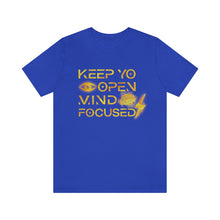 Load image into Gallery viewer, Keep Yo Eyes Open Mind Focused Gold Scratched Tee
